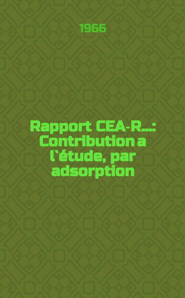 Rapport CEA-R.. : Contribution a l`étude, par adsorption