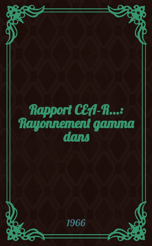 Rapport CEA-R.. : Rayonnement gamma dans