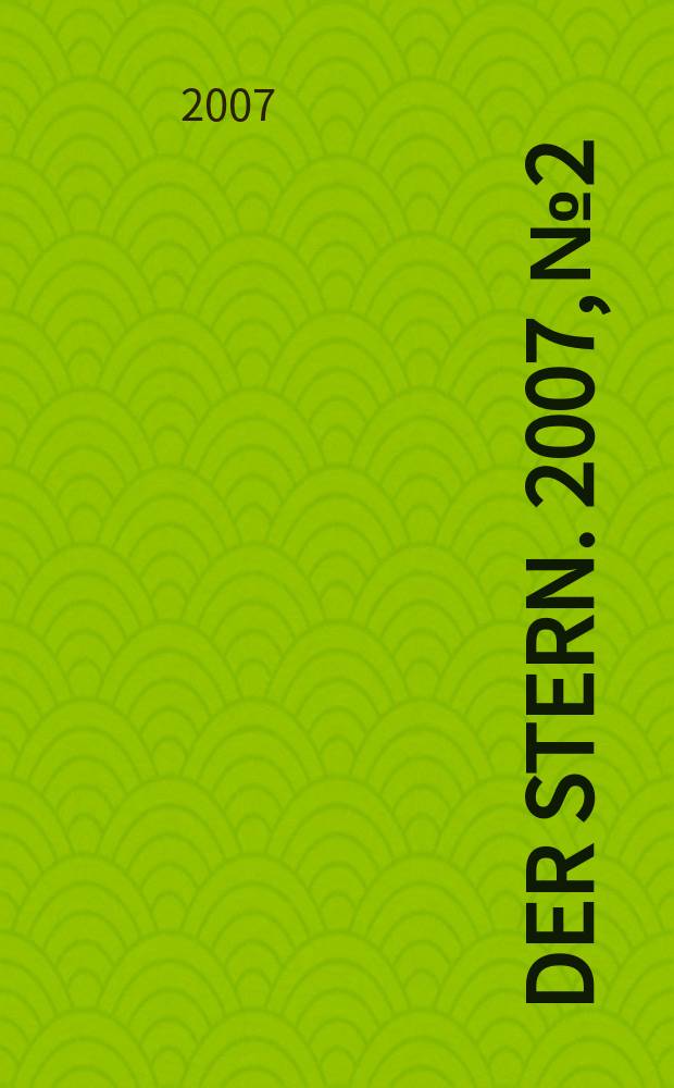 Der Stern. 2007, № 2