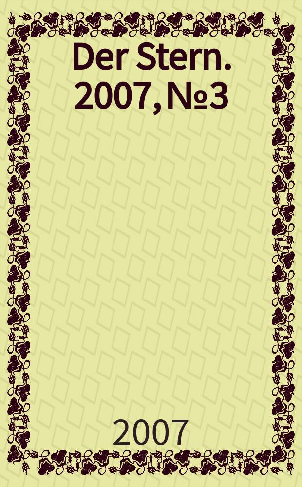 Der Stern. 2007, № 3