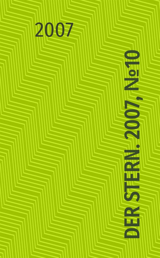 Der Stern. 2007, № 10