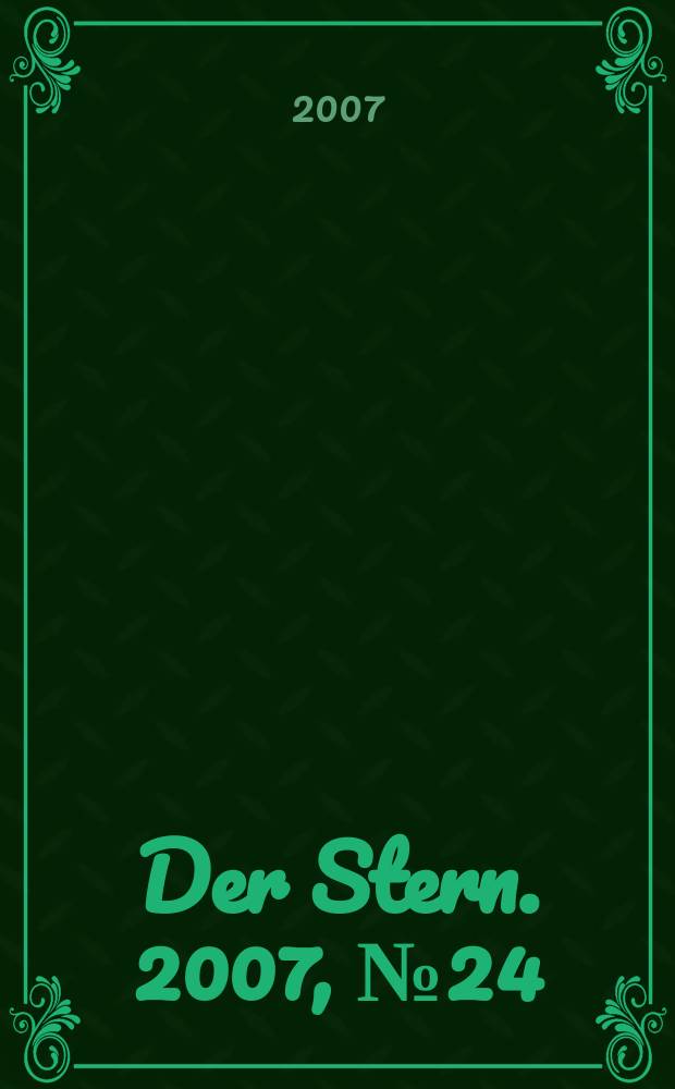 Der Stern. 2007, № 24