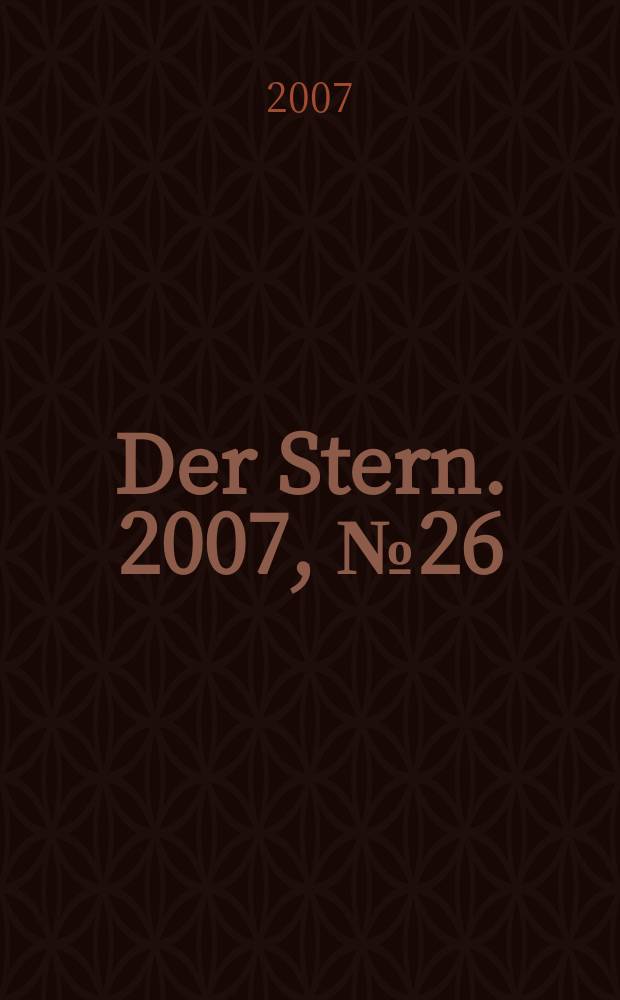 Der Stern. 2007, № 26