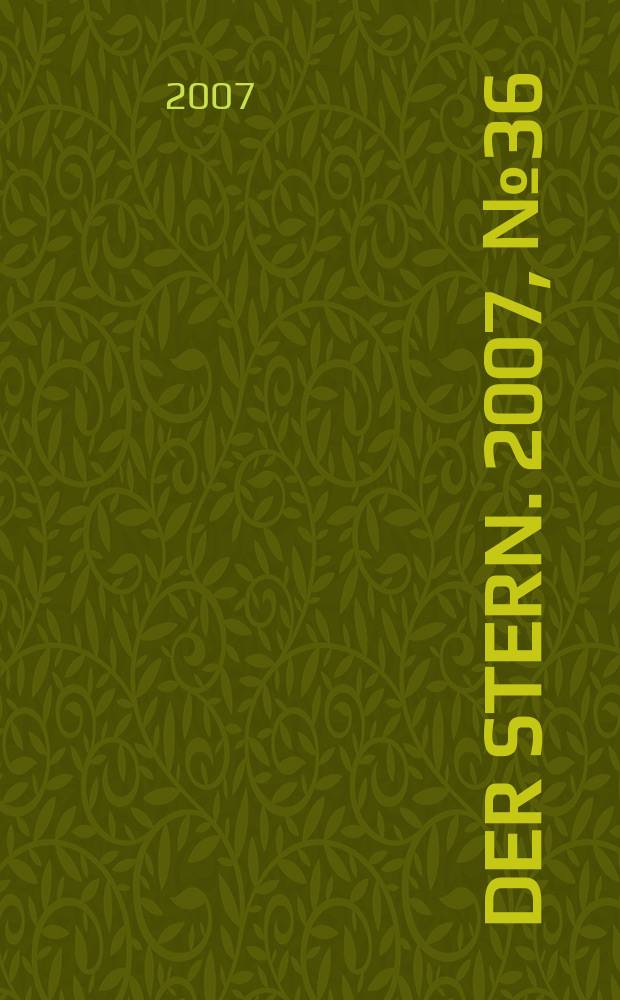 Der Stern. 2007, № 36