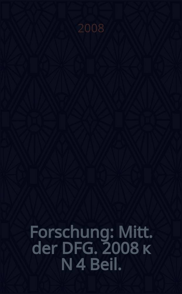 Forschung : Mitt. der DFG. 2008 к N 4 Beil. : Kooperation mit Lateinamerika