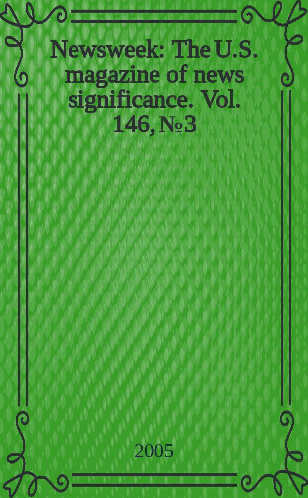 Newsweek : The U.S. magazine of news significance. Vol. 146, № 3