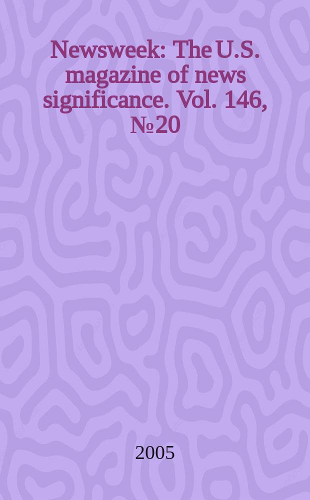 Newsweek : The U.S. magazine of news significance. Vol. 146, № 20