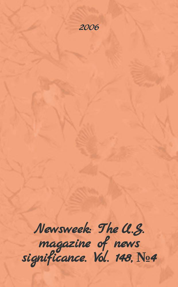 Newsweek : The U.S. magazine of news significance. Vol. 148, № 4