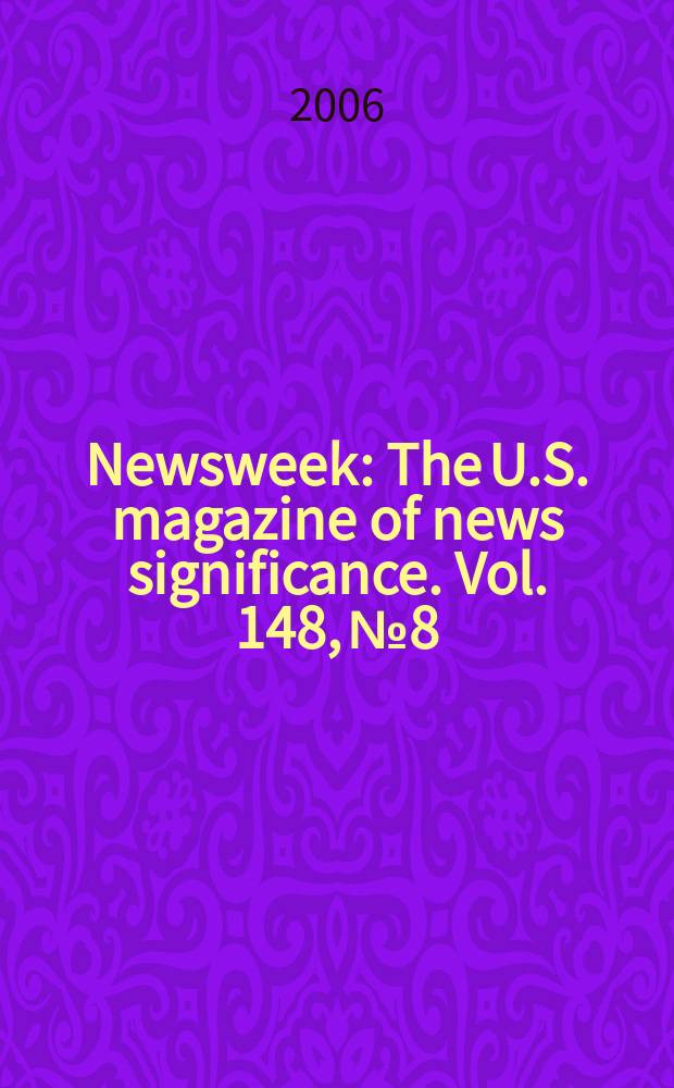 Newsweek : The U.S. magazine of news significance. Vol. 148, № 8