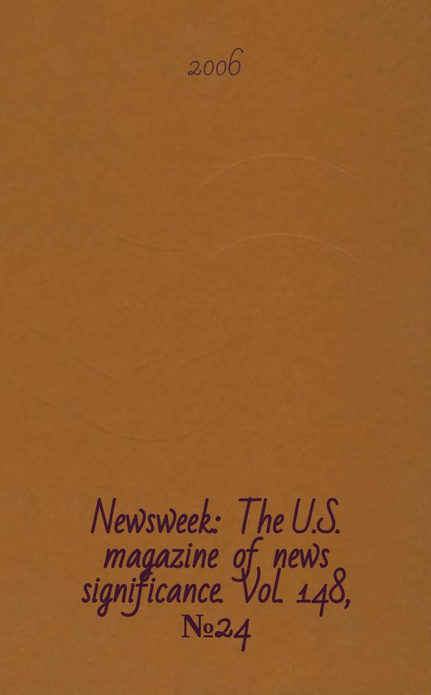 Newsweek : The U.S. magazine of news significance. Vol. 148, № 24