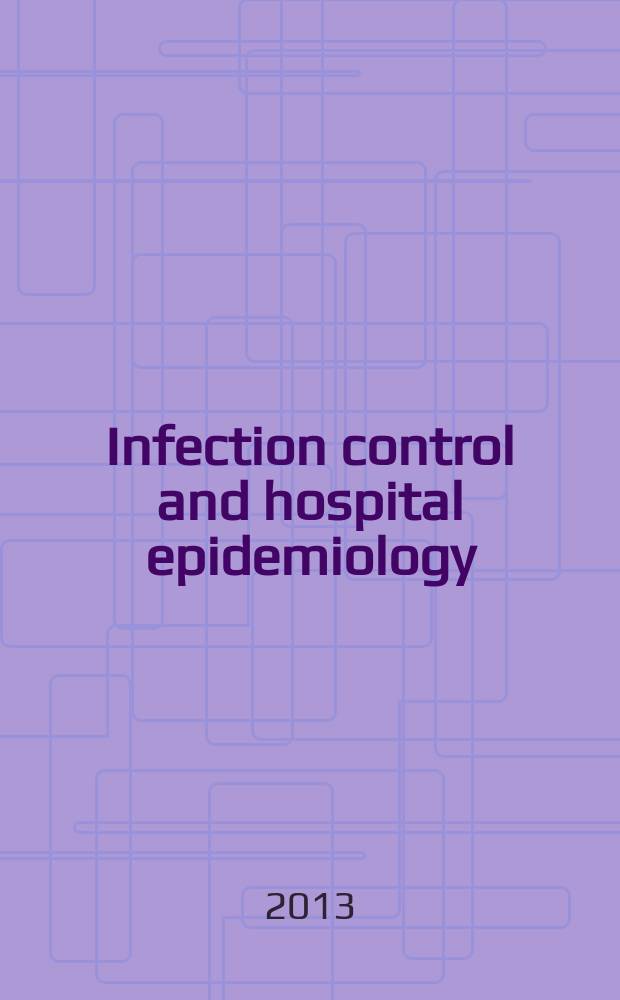 Infection control and hospital epidemiology : The offic. j. of the Soc. of hospital epidemiologists of America. Vol. 34, № 2
