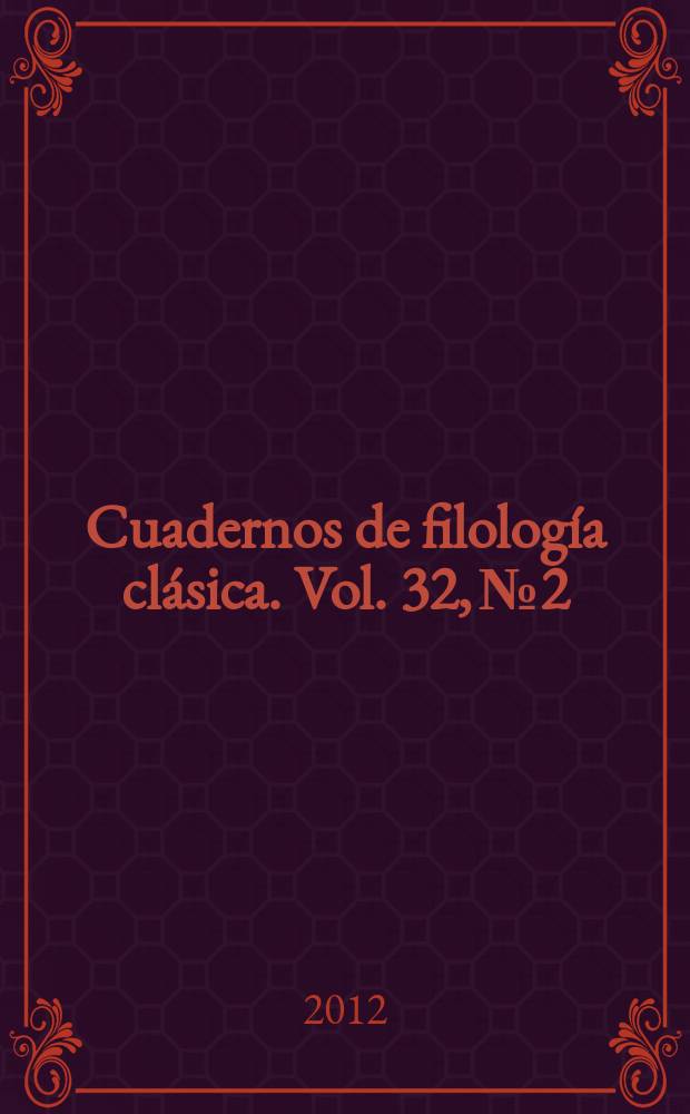 Cuadernos de filología clásica. Vol. 32, № 2