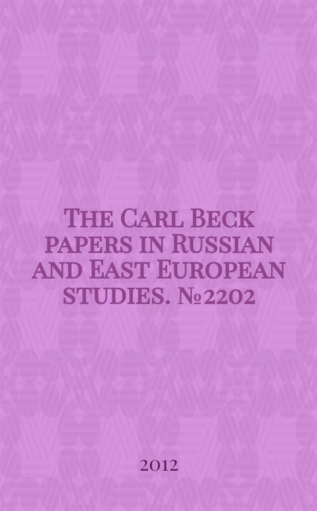The Carl Beck papers in Russian and East European studies. № 2202 : Russian autocracy redux