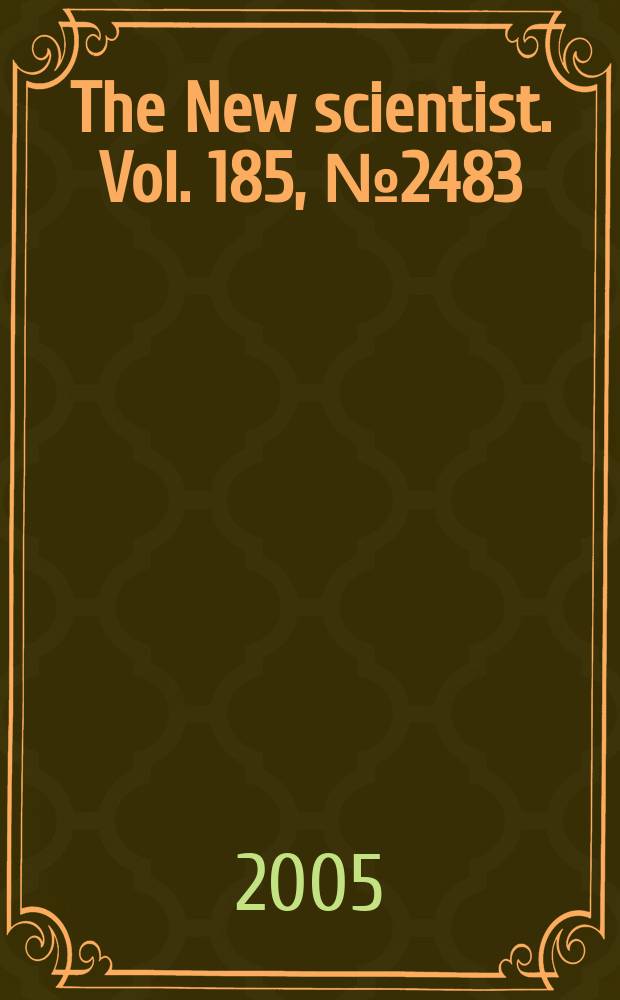 The New scientist. Vol. 185, № 2483