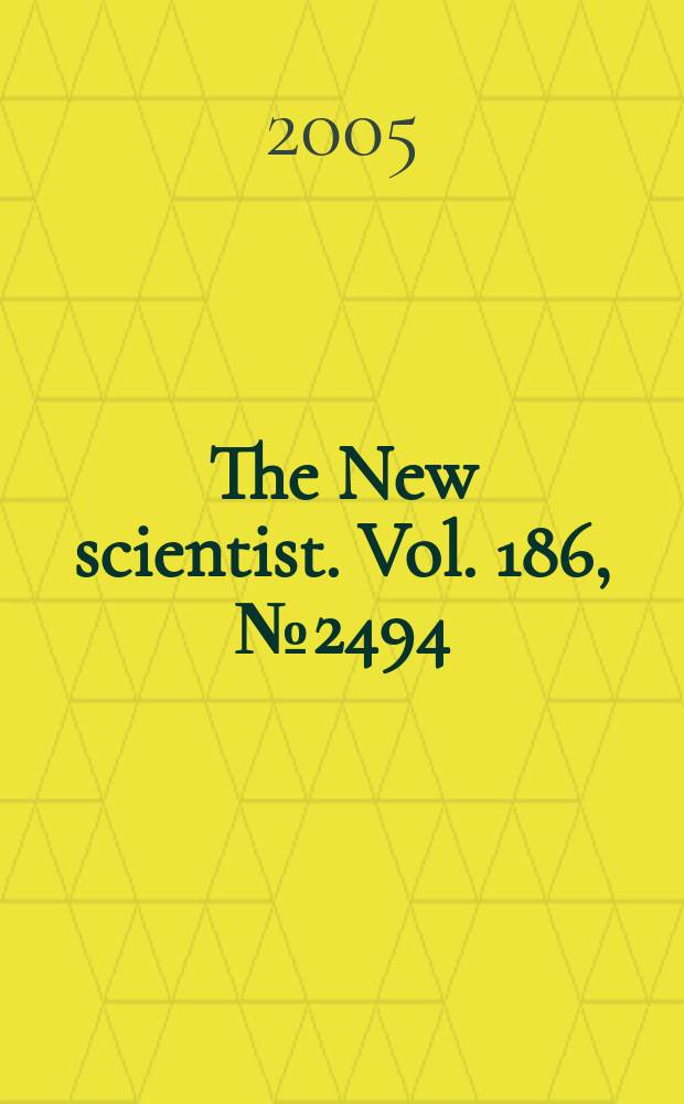 The New scientist. Vol. 186, № 2494