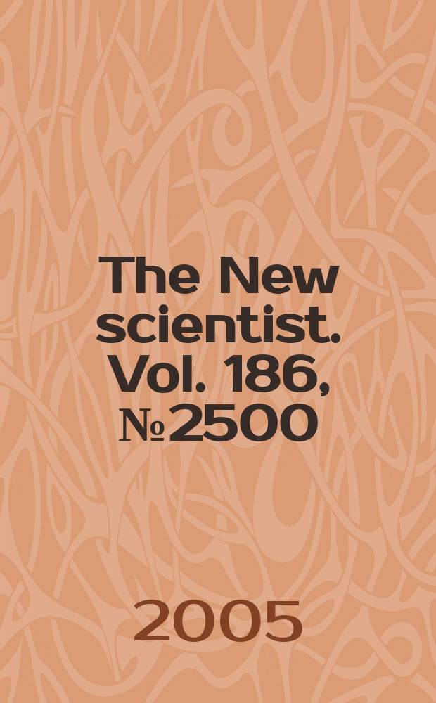 The New scientist. Vol. 186, № 2500