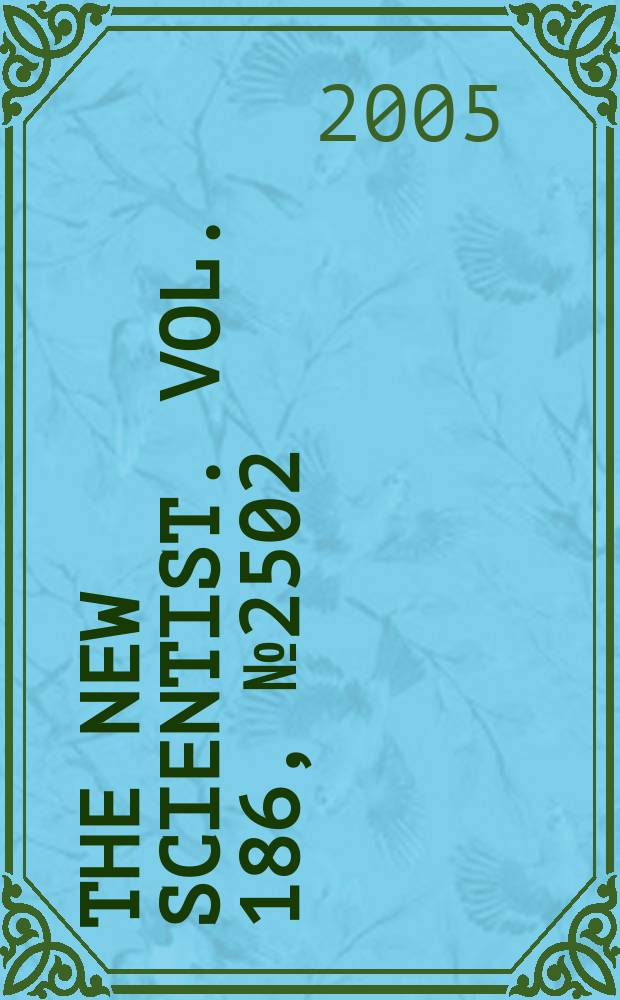 The New scientist. Vol. 186, № 2502