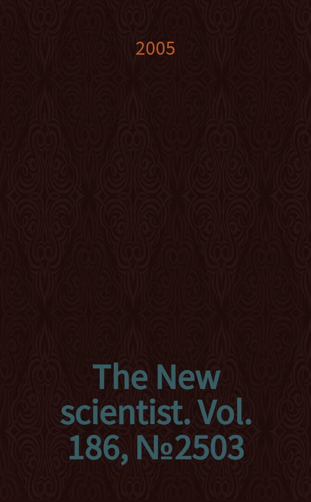 The New scientist. Vol. 186, № 2503