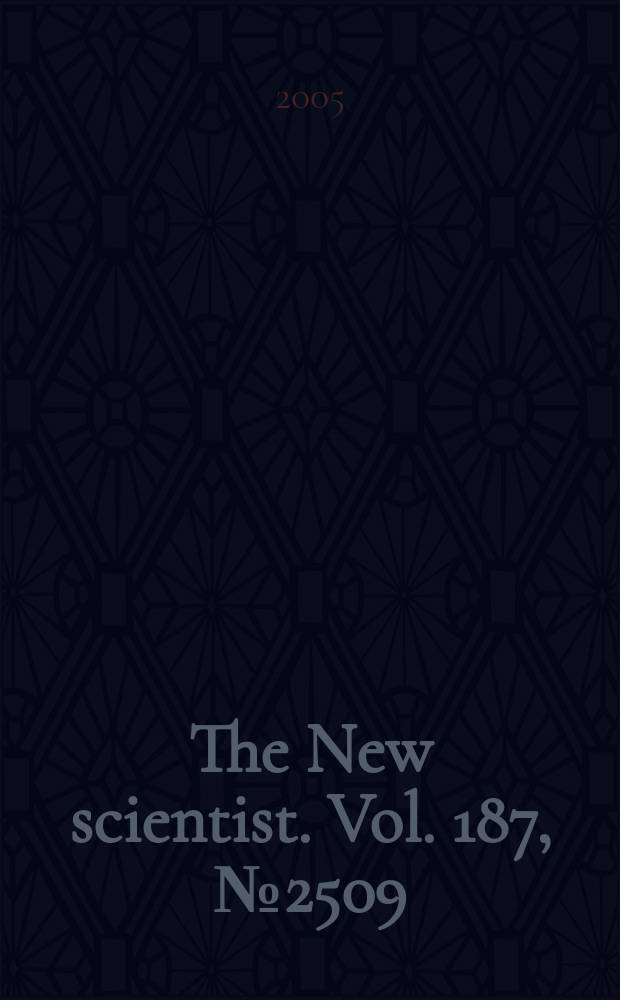 The New scientist. Vol. 187, № 2509