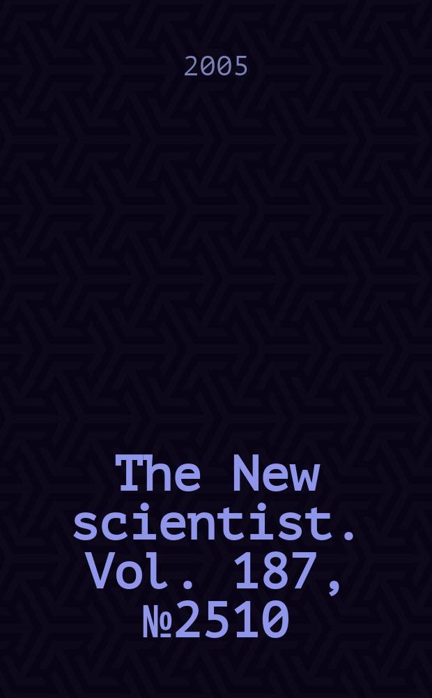 The New scientist. Vol. 187, № 2510