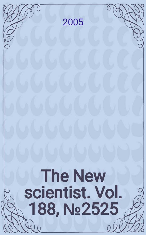 The New scientist. Vol. 188, № 2525