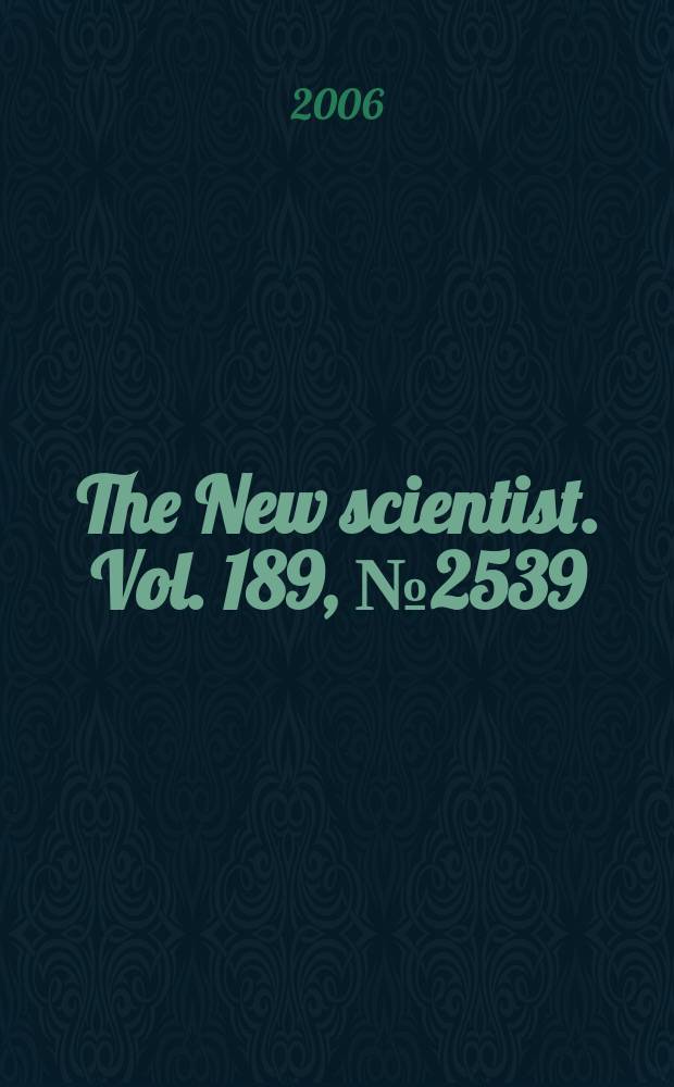 The New scientist. Vol. 189, № 2539