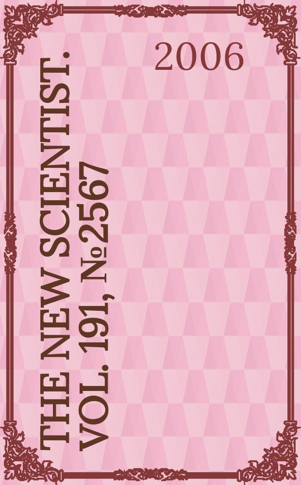 The New scientist. Vol. 191, № 2567