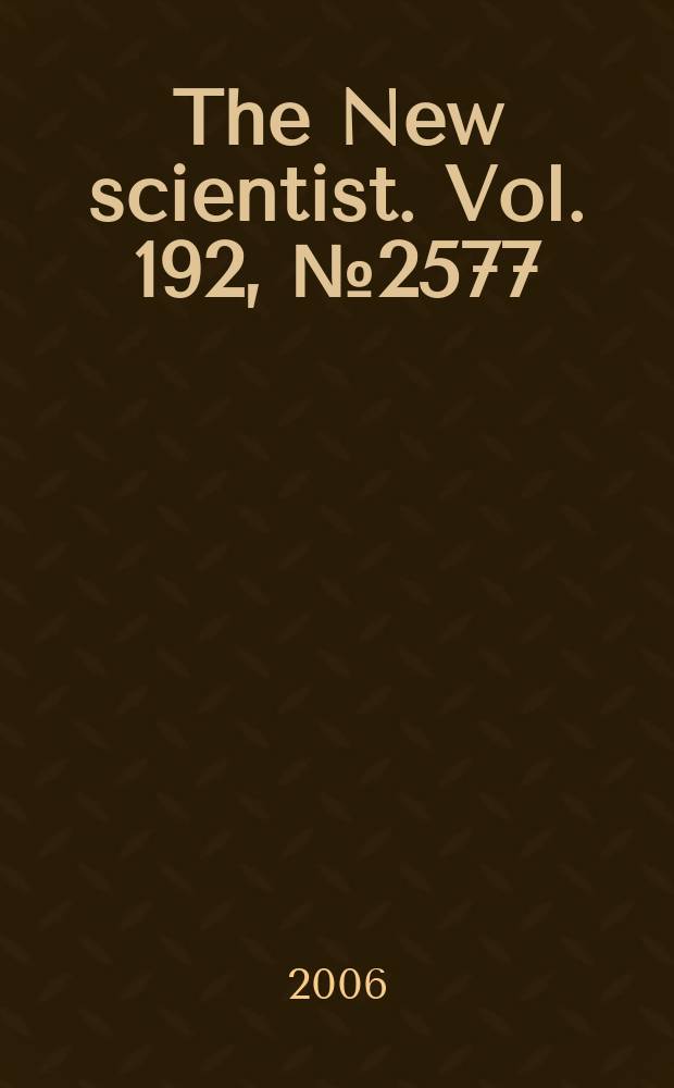 The New scientist. Vol. 192, № 2577