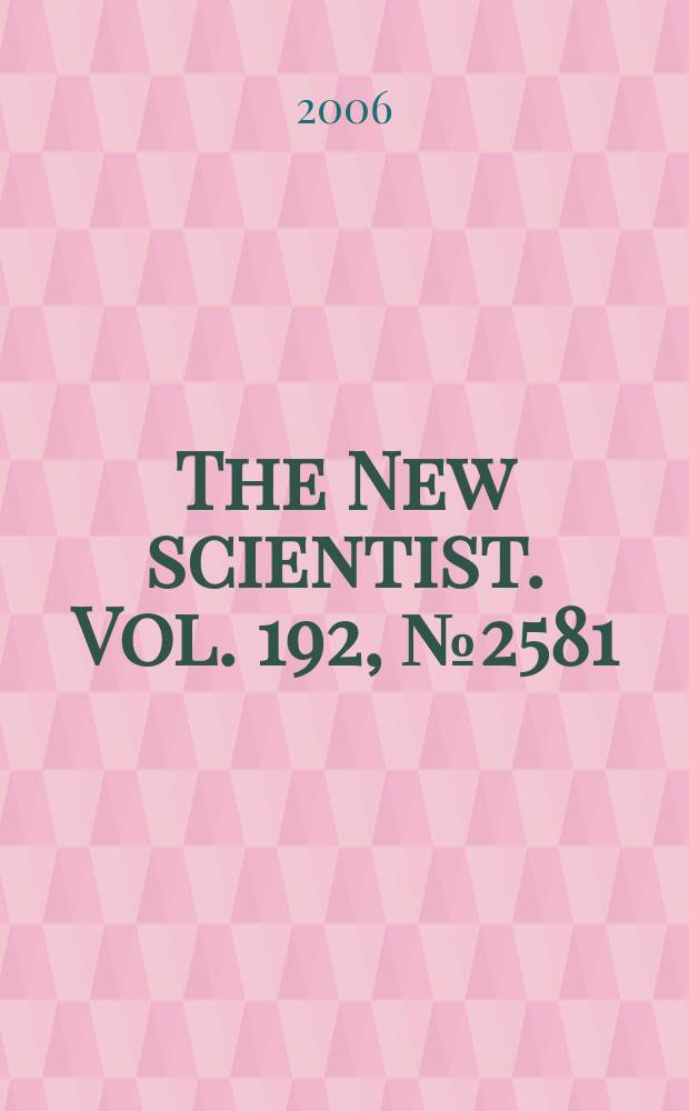The New scientist. Vol. 192, № 2581