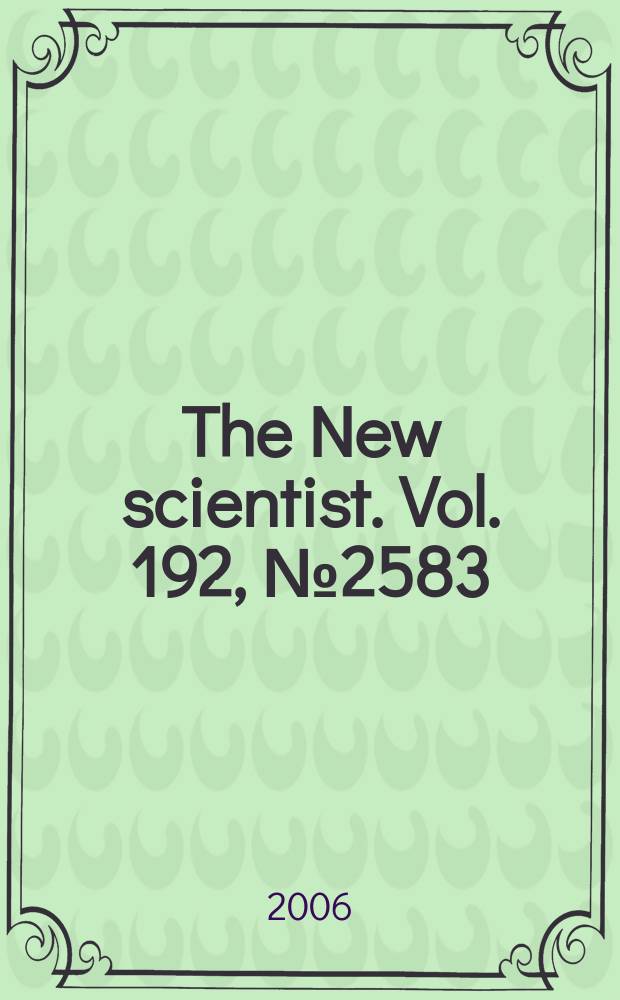 The New scientist. Vol. 192, № 2583/2584