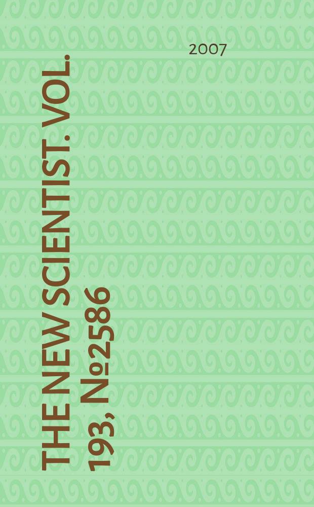 The New scientist. Vol. 193, № 2586