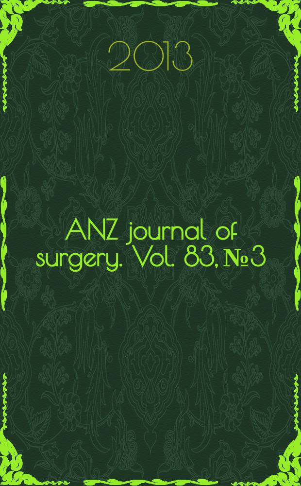 ANZ journal of surgery. Vol. 83, № 3