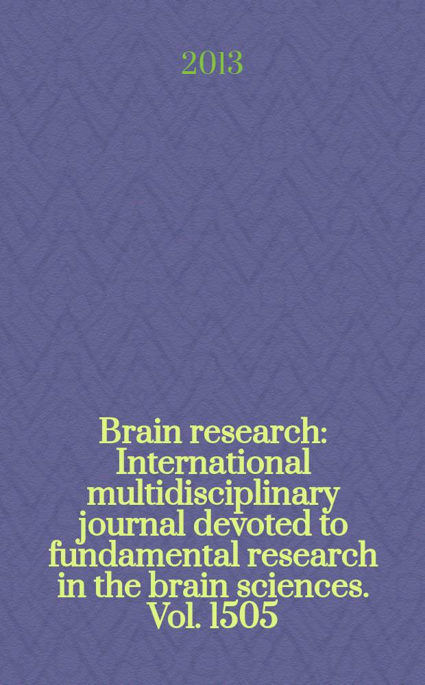 Brain research : International multidisciplinary journal devoted to fundamental research in the brain sciences. Vol. 1505