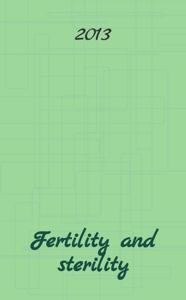 Fertility and sterility : A journal devoted to the clinical aspects of infertility Offic. journal of the American soc. for the study of sterility. Vol. 99, № 4