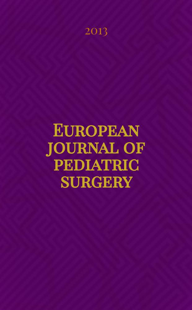 European journal of pediatric surgery : Offic. j. of Austrian assoc. of pediatric surgery etc. Vol. 23, № 2