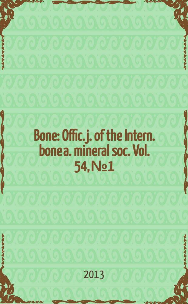 Bone : Offic. j. of the Intern. bone a. mineral soc. Vol. 54, № 1