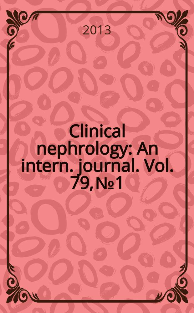 Clinical nephrology : An intern. journal. Vol. 79, № 1