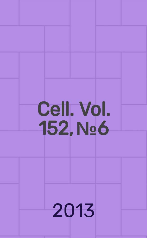 Cell. Vol. 152, № 6