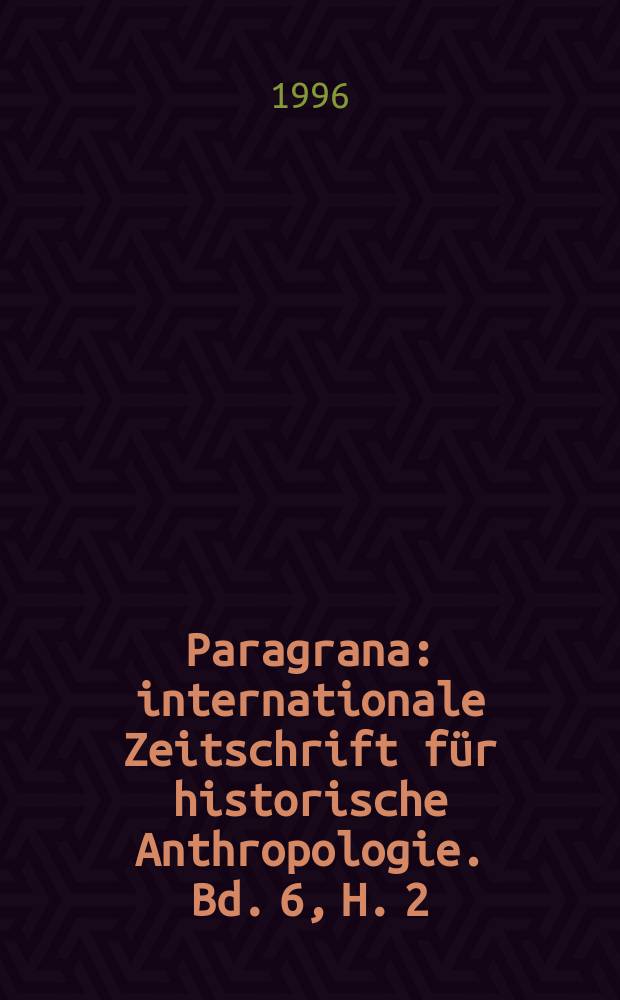 Paragrana : internationale Zeitschrift für historische Anthropologie. Bd. 6, H. 2 : Leben als Arbeit? = Жизнь как работа?