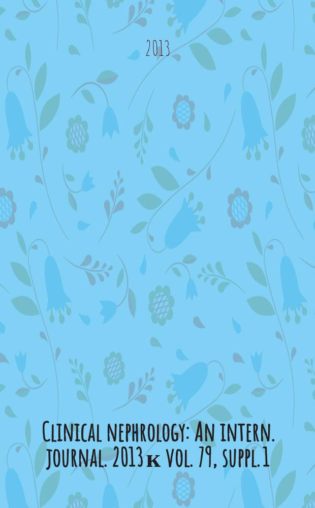 Clinical nephrology : An intern. journal. 2013 к vol. 79, suppl. 1 : Neuro-muscular electro-stimulation = Нейромышечная электростимуляция: перспективы для пациентов с болезнями почек.