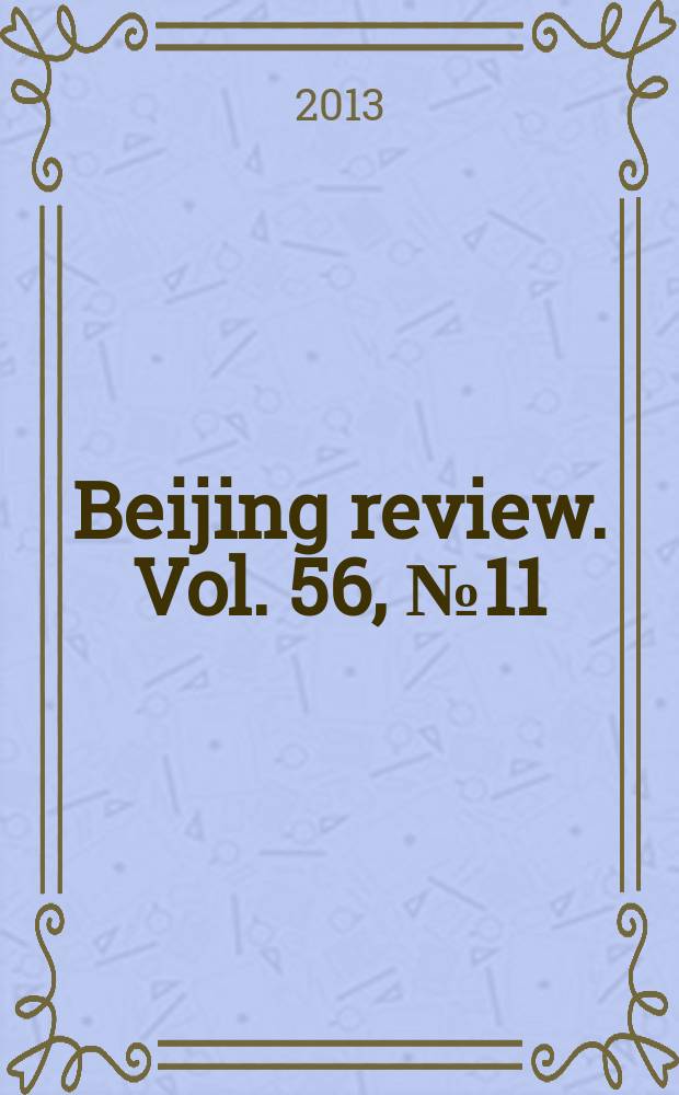 Beijing review. Vol. 56, № 11