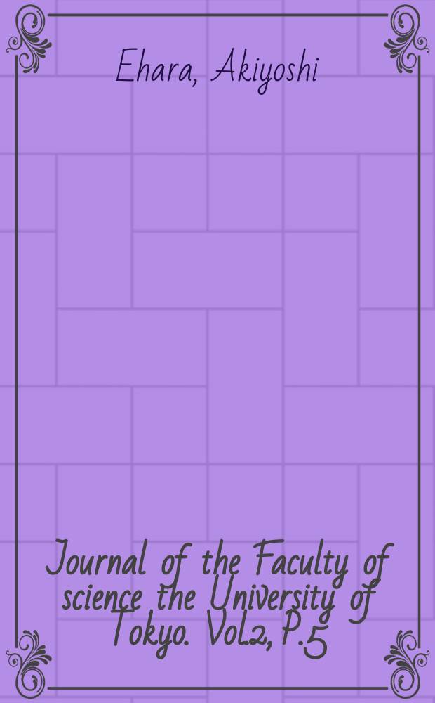 Journal of the Faculty of science the University of Tokyo. Vol.2, P.5 : Morphologische Veränderung der Unterkiefers bei den Japanern im Zeitverlauf von der Steinzeit bis zur Gegenwart