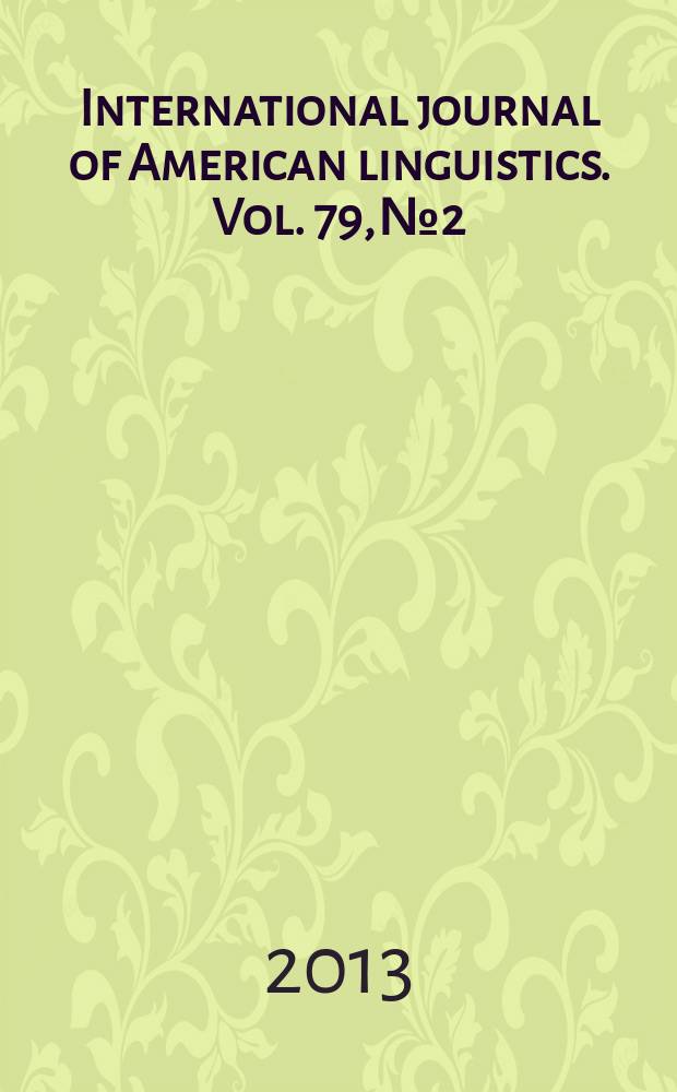 International journal of American linguistics. Vol. 79, № 2