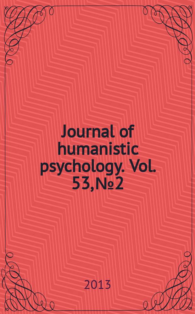 Journal of humanistic psychology. Vol. 53, № 2