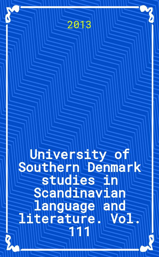 University of Southern Denmark studies in Scandinavian language and literature. Vol. 111 : Kættere, kællinger, kontormænd og andre kunstnere = Еретики,бабы(тетки),конторские служащие и другие художники.Роль автора-писателя в датском благополучном государстве