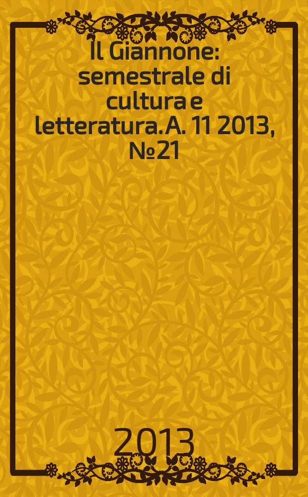 Il Giannone : semestrale di cultura e letteratura. A. 11 2013, № 21 : Il tempo in fuga = Время в движении.Сборник в честь итальянского писателя Клаудио Магриса.