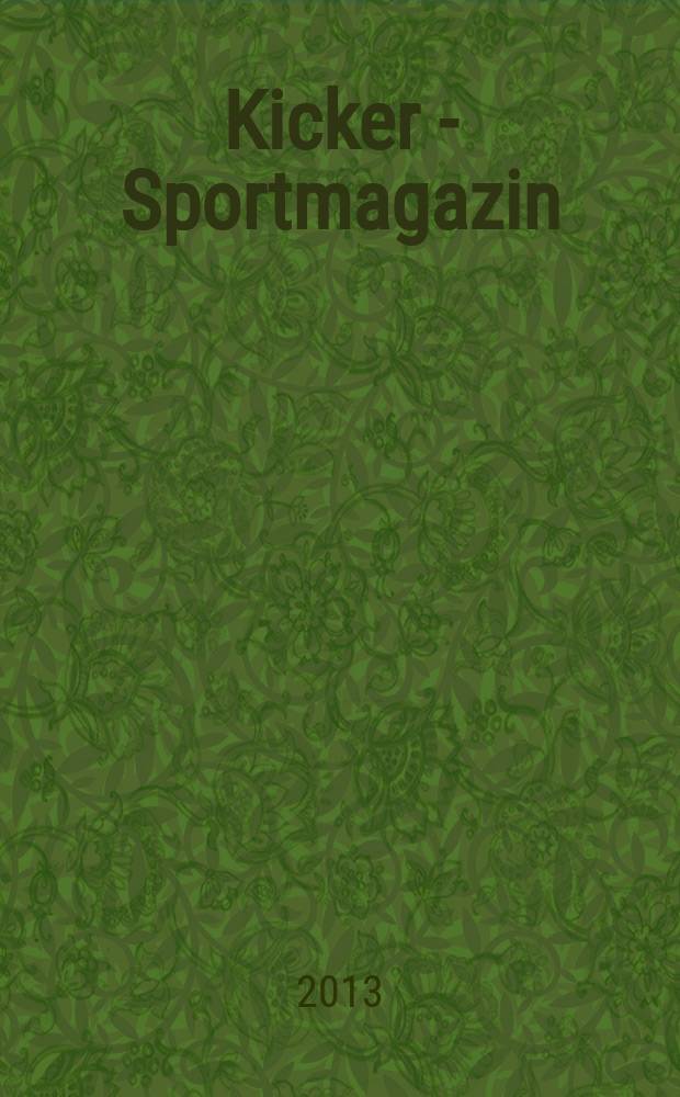 Kicker - Sportmagazin : Deutschlands grösste Sportzeitung. 2013, № 29