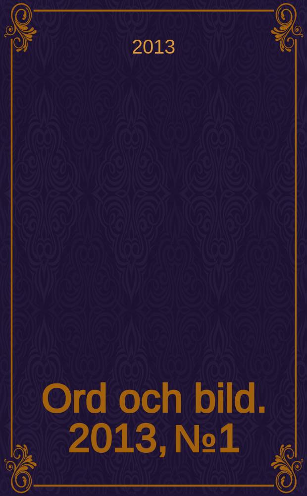 Ord och bild. 2013, № 1/2