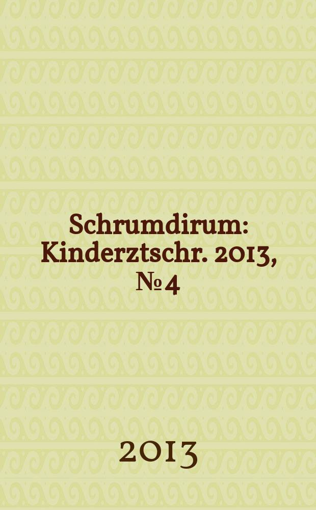 Schrumdirum : Kinderztschr. 2013, № 4 (153)