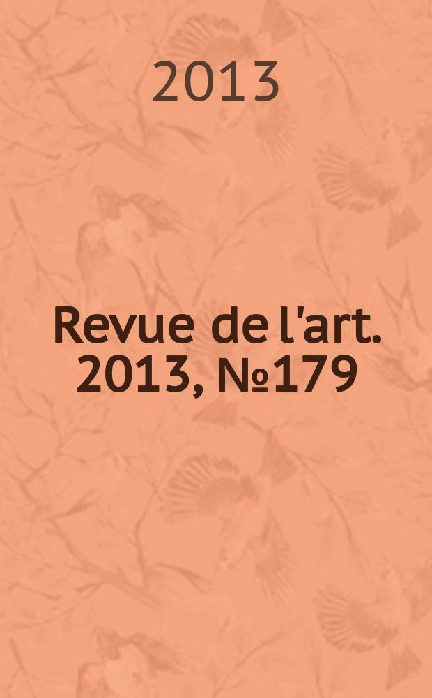 Revue de l'art. 2013, № 179